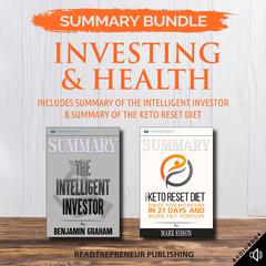 Summary Bundle: Investing & Health | Readtrepreneur Publishing: Includes Summary of The Intelligent Investor & Summary of The Keto Reset Diet: Includes Summary of The Intelligent Investor & Summary of The Keto Reset Diet Audiobook, by Readtrepreneur Publishing