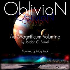 OblivioN: Ad Magnificum Volumina Audiobook, by Jordan G. Farrell