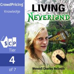 Living Neverland Audiobook, by Wendell Charles NeSmith