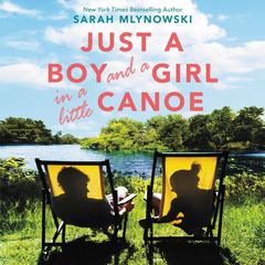 Just a Boy and a Girl in a Little Canoe Audiobook, by Sarah Mlynowski