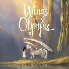 Wings of Olympus Audiobook, by Kallie George