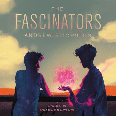 The Fascinators Audiobook, by Andrew Eliopulos