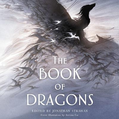 The Book of Dragons: An Anthology Audiobook, by Jonathan Strahan
