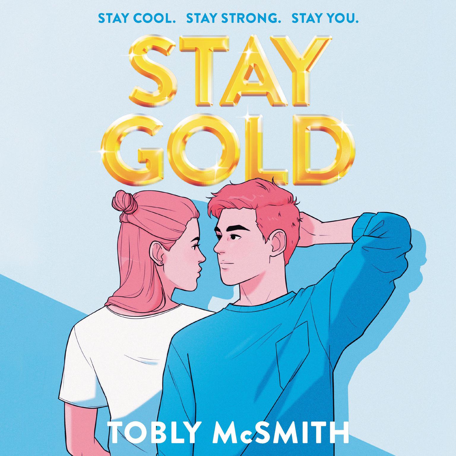 Stay Gold Audiobook, by Tobly McSmith