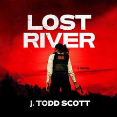 Lost River Audiobook, by J. Todd Scott