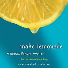 Make Lemonade Audiobook, by Virginia Euwer Wolff