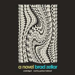 Till the Wheels Fall Off Audiobook, by Brad Zellar