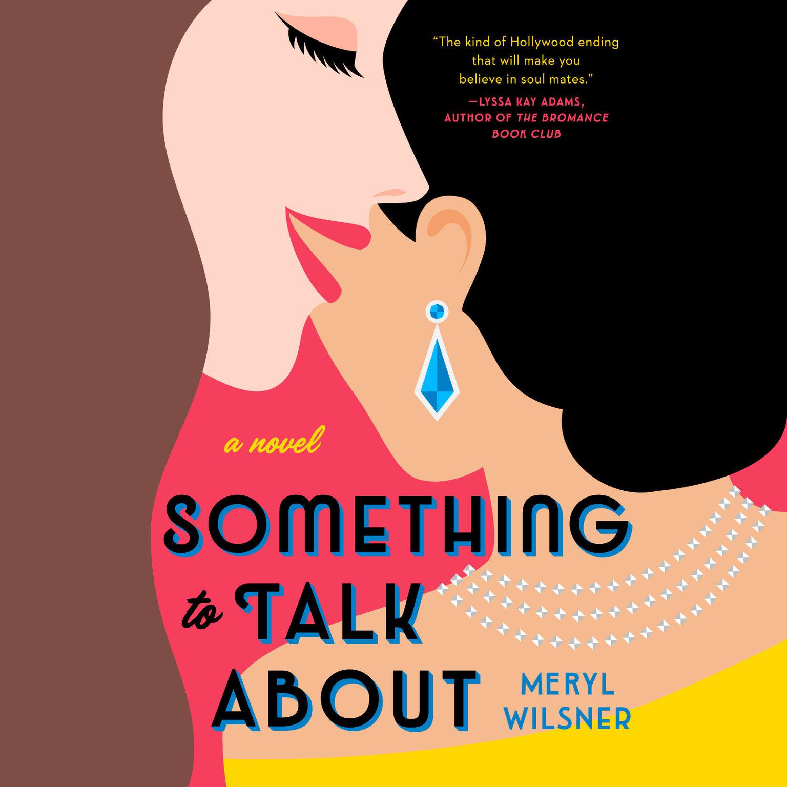 Something to Talk About Audiobook, by Meryl Wilsner