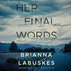 Her Final Words Audiobook, by Brianna Labuskes