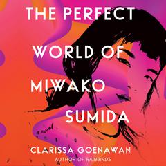 The Perfect World of Miwako Sumida Audiobook, by Clarissa Goenawan