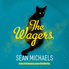 The Wagers Audiobook, by Sean Michaels