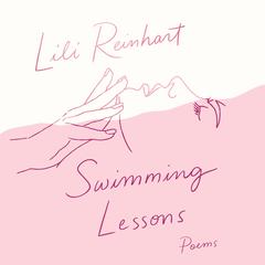 Swimming Lessons: Poems Audiobook, by Lili Reinhart