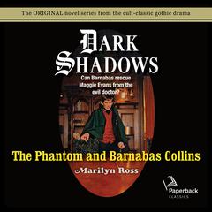The Phantom and Barnabas Collins Audiobook, by Marilyn Ross