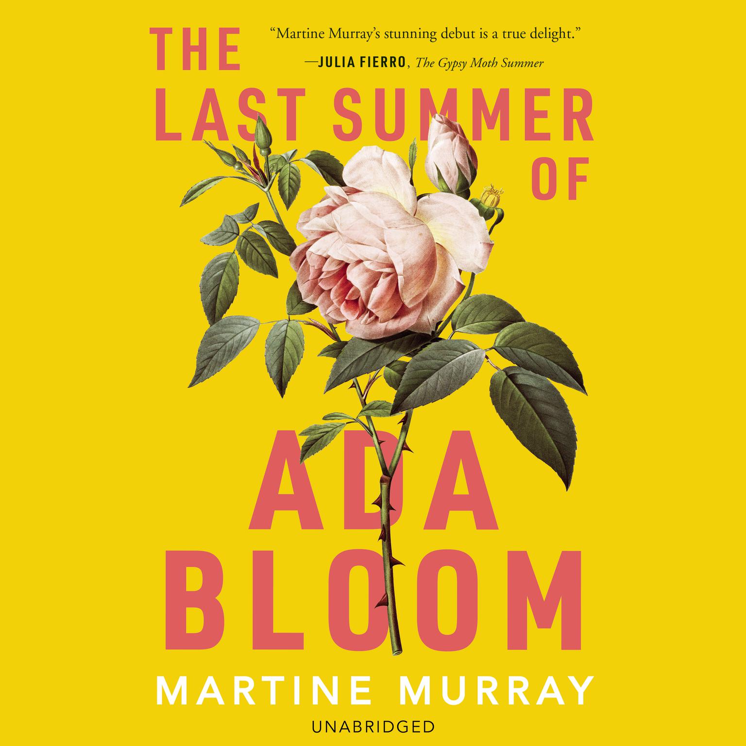 The Last Summer of Ada Bloom Audiobook, by Martine Murray