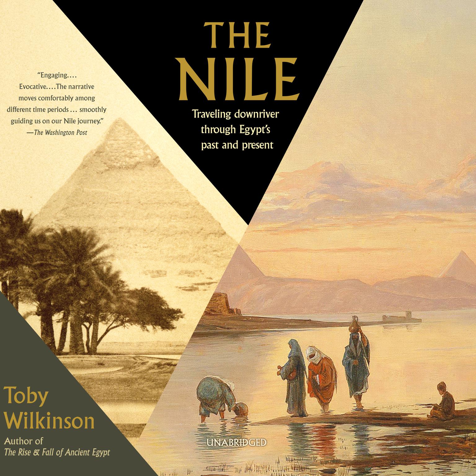 The Nile: Traveling Downriver through Egypt’s Past and Present Audiobook, by Toby Wilkinson