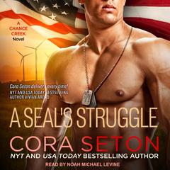A SEAL’s Struggle Audiobook, by Cora Seton