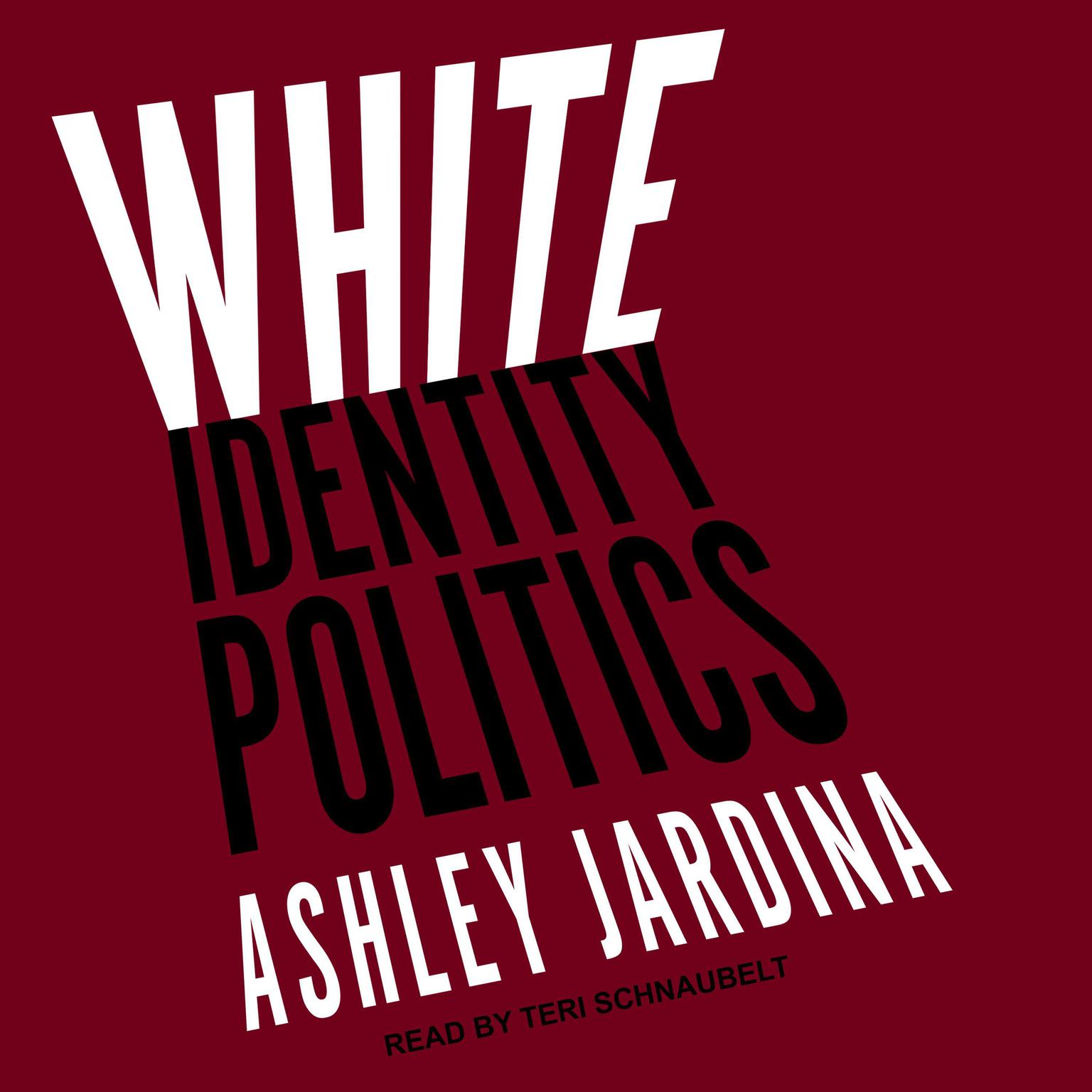 White Identity Politics Audiobook, by Ashley Jardina