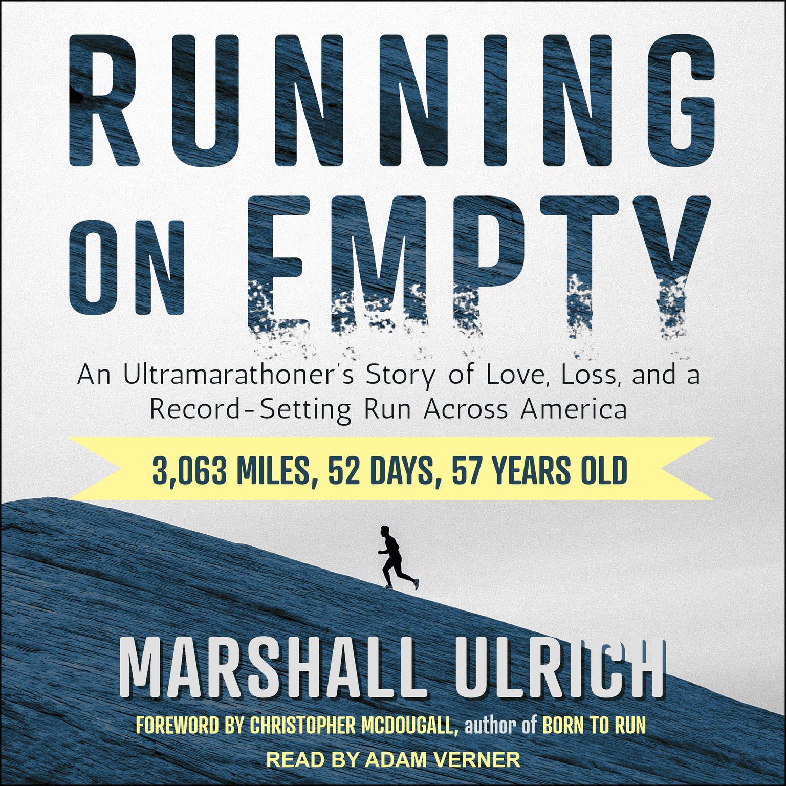 Running on Empty: An Ultramarathoner’s Story of Love, Loss, and a Record-Setting Run Across America Audiobook, by Marshall Ulrich