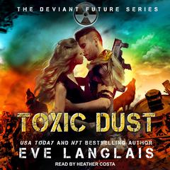 Toxic Dust Audiobook, by Eve Langlais