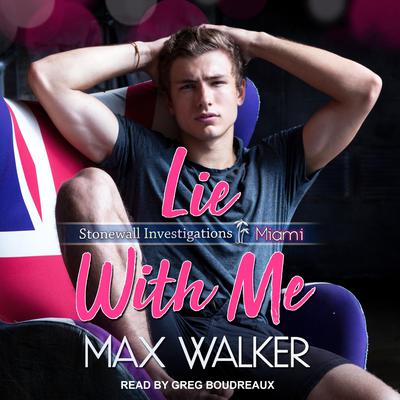 Lie With Me Audiobook, by Max Walker