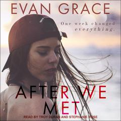 After We Met Audiobook, by Evan Grace