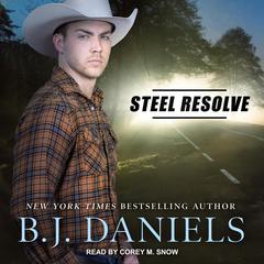 Steel Resolve Audiobook, by B. J. Daniels