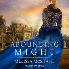 Abounding Might Audiobook, by Melissa McShane