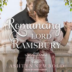 Romancing Lord Ramsbury Audiobook, by Ashtyn Newbold