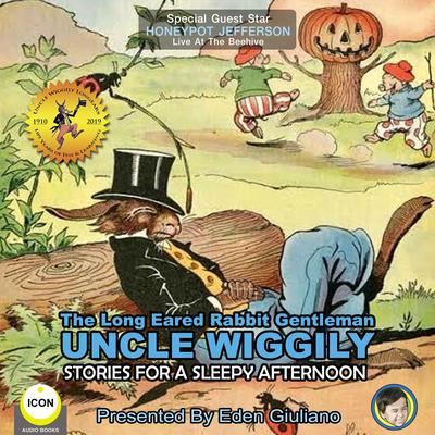 The Long Eared Rabbit Gentleman Uncle Wiggily - Stories For A Sleepy Afternoon Audiobook, by Howard R. Garis