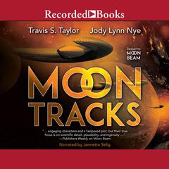 Moon Tracks Audiobook, by Travis Taylor, Jody Lynn Nye