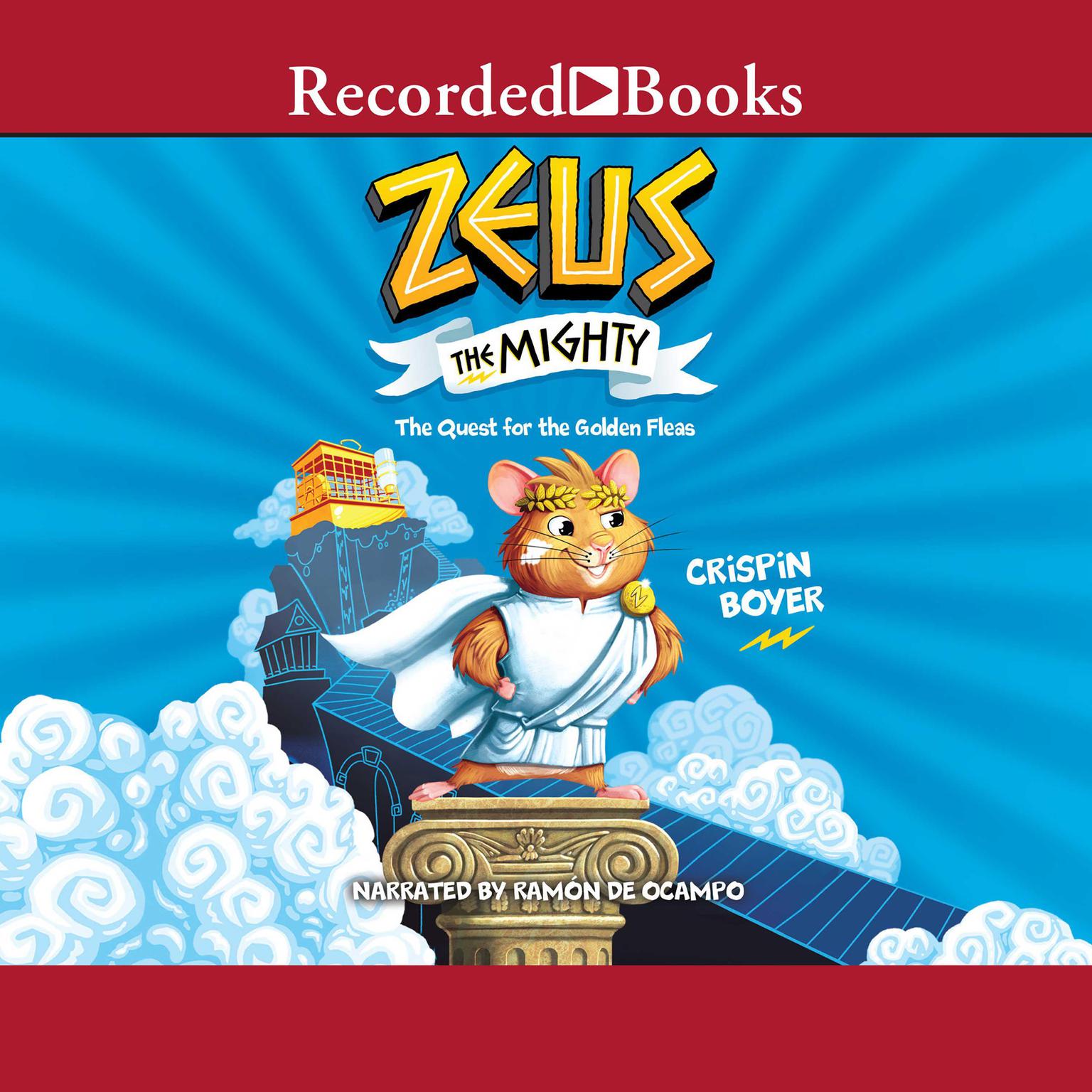 Zeus the Mighty: The Quest for the Golden Fleas  Audiobook, by Crispin Boyer
