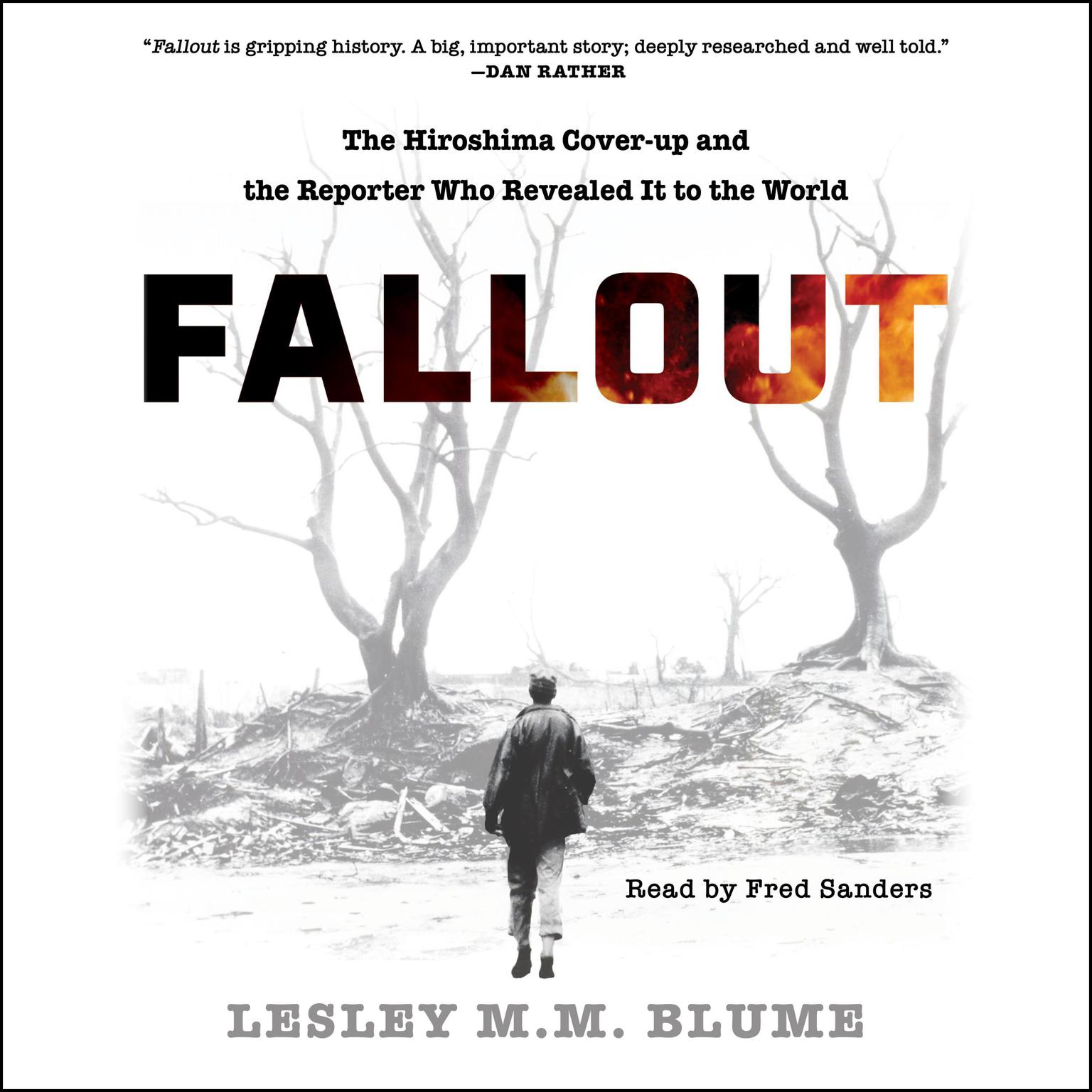 Fallout: The Hiroshima Cover-up and the Reporter Who Revealed It to the World Audiobook, by Lesley M. M. Blume