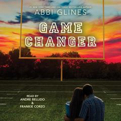 Game Changer Audiobook, by Abbi Glines