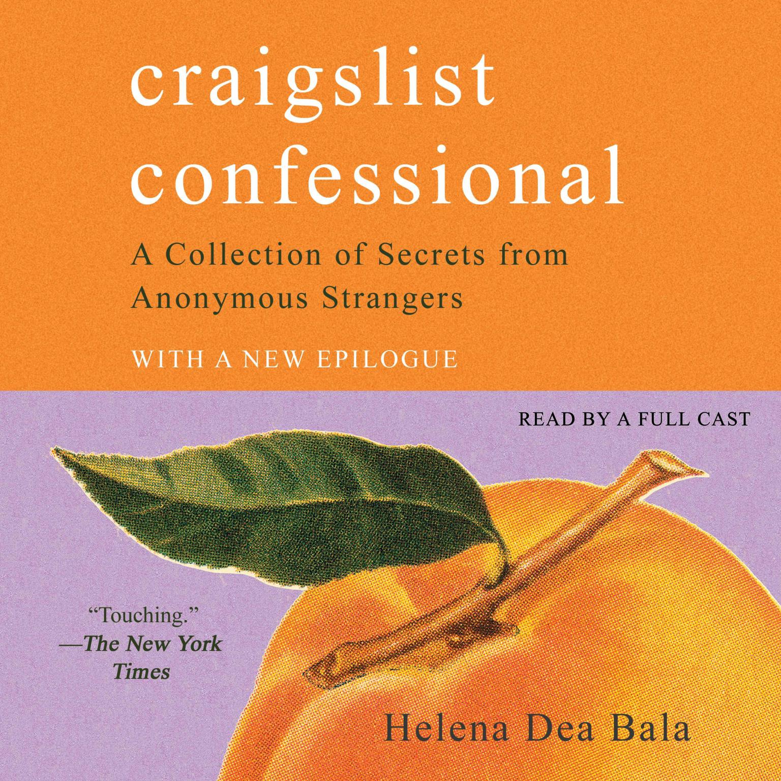 Craigslist Confessional: A Collection of Secrets from Anonymous Strangers Audiobook, by Helena Dea Bala