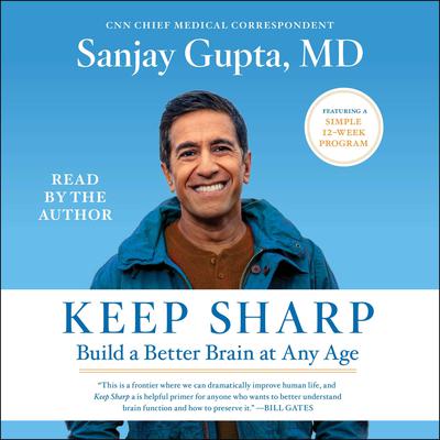Keep Sharp: How to Build a Better Brain at Any Age Audiobook, by 