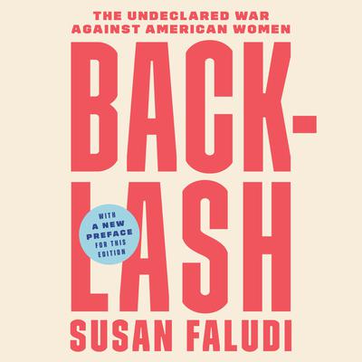 Backlash: The Undeclared War Against American Women Audiobook, by 