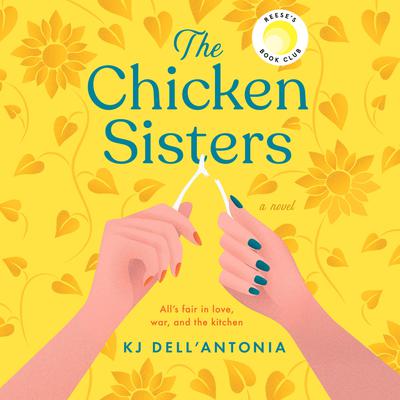 The Chicken Sisters Audiobook, by KJ Dell'Antonia