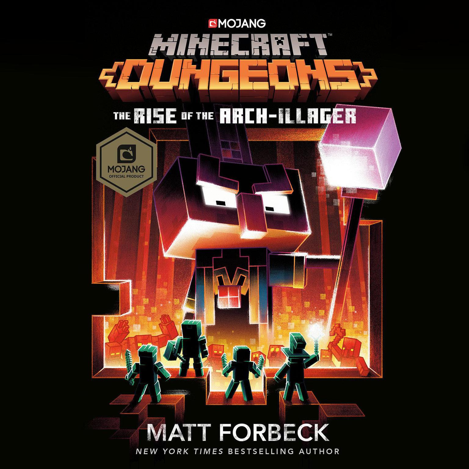 Minecraft Dungeons: The Rise of the Arch-Illager: An Official Minecraft Novel Audiobook, by Matt Forbeck