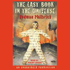 The Last Book in the Universe Audiobook, by Rodman Philbrick