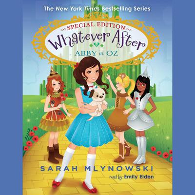 Abby in Oz (Whatever After Special Edition #2) Audiobook, by Sarah Mlynowski
