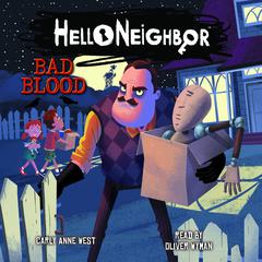 Bad Blood: An AFK Book (Hello Neighbor #4) Audiobook, by Carly Anne West