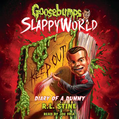 Diary of a Dummy (Goosebumps SlappyWorld #10) Audiobook, by R. L. Stine