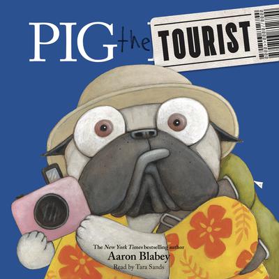 Pig the Tourist Audiobook, by Aaron Blabey