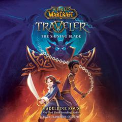 The Shining Blade (World of Warcraft: Traveler, Book 3) Audiobook, by 