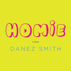 Homie: Poems Audiobook, by Danez Smith