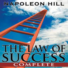 The Law of Success—Complete Audiobook, by 