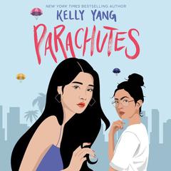 Parachutes Audiobook, by Kelly Yang