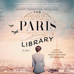 The Paris Library: A Novel Audiobook, by Janet Skeslien Charles