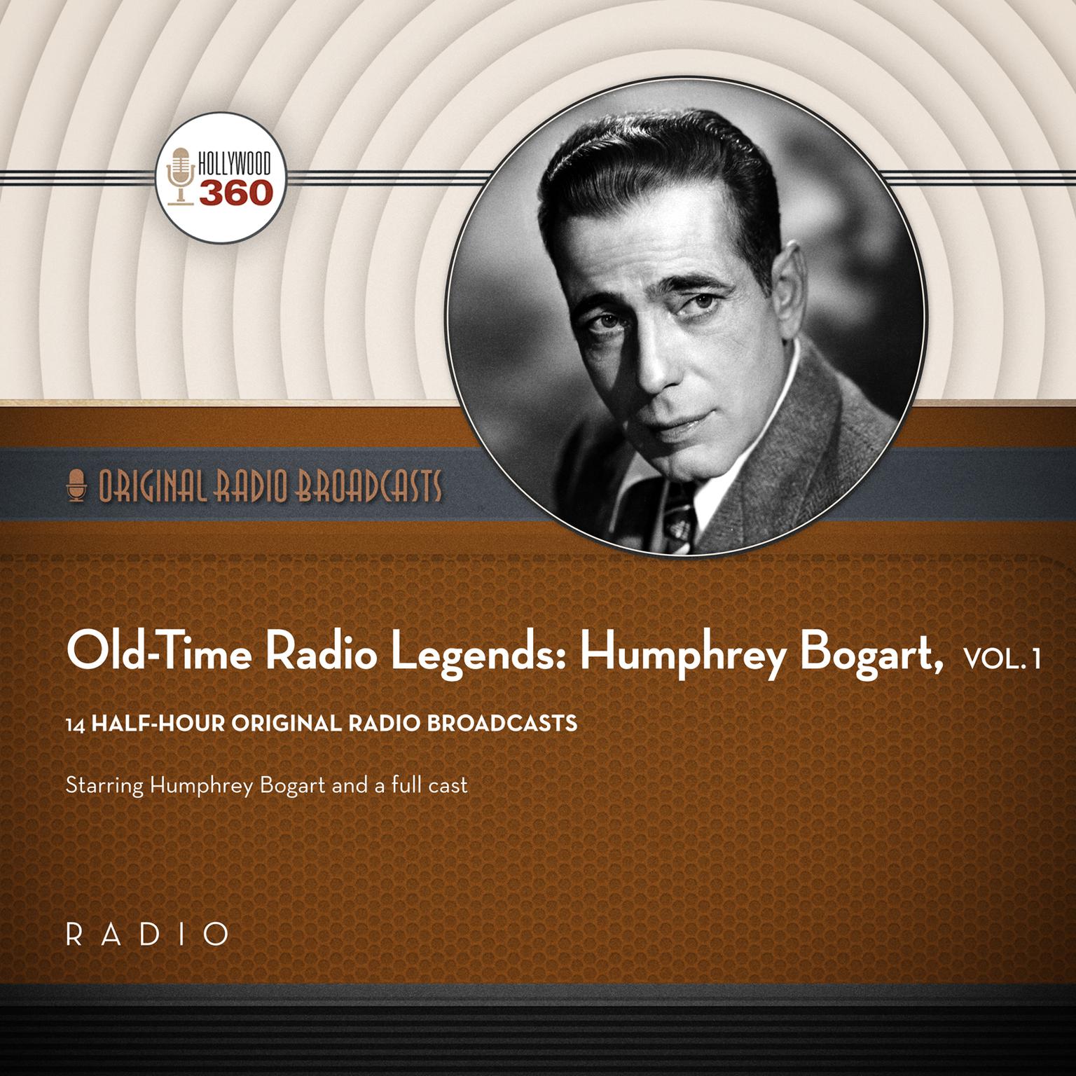 Old-Time Radio Legends, Vol. 1: Humphrey Bogart Audiobook, by Black Eye Entertainment