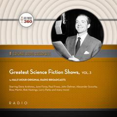Greatest Science Fiction Shows, Vol. 3 Audiobook, by Black Eye Entertainment